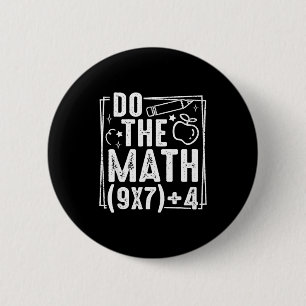 Badge Rond 5 Cm Fais Le Calcul 67 Mème 6 7 Drôle Six Sept Femmes