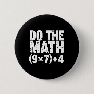 Badge Rond 5 Cm Fais Le Calcul 67 Mème Drôle Six Sept Professeur