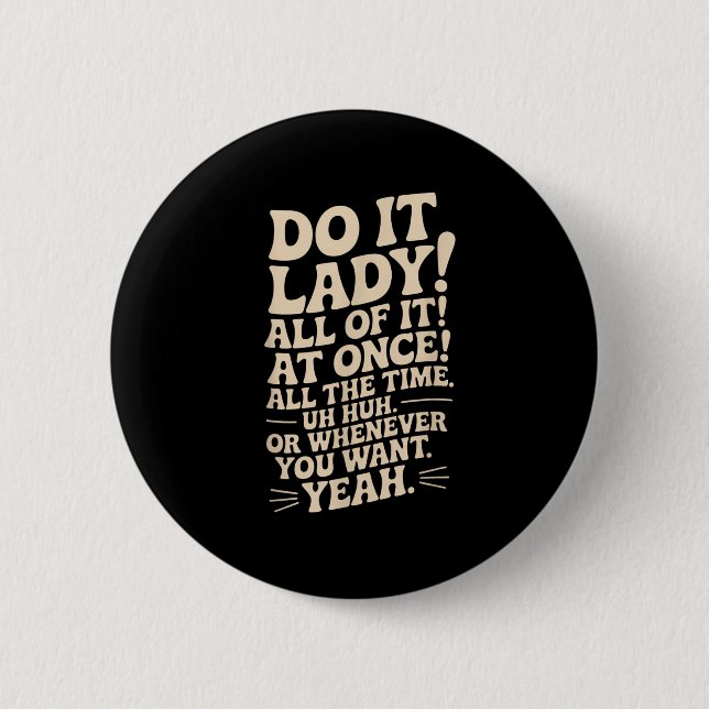 Badge Rond 5 Cm Fais-Le, Madame ! Trending Funny Disant (Devant)