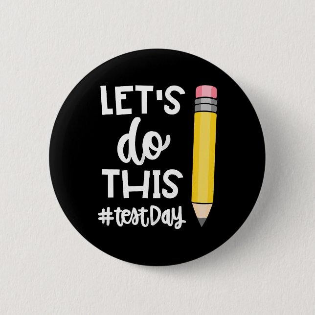 Badge Rond 5 Cm Faisons Ce Jour De Test État Test Motivation Ensei (Devant)