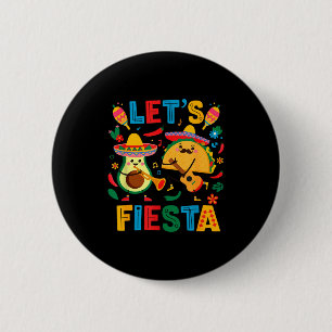 Badge Rond 5 Cm Faisons la fête taco avocat drôle cinco de mayo