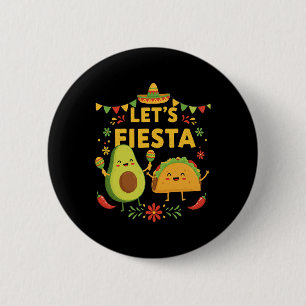 Badge Rond 5 Cm Faisons la Fête Taco Avocat Drôle Cinco De Mayo Me