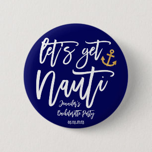 Badge Rond 5 Cm Faisons une Fête de Fiançailles Nauti