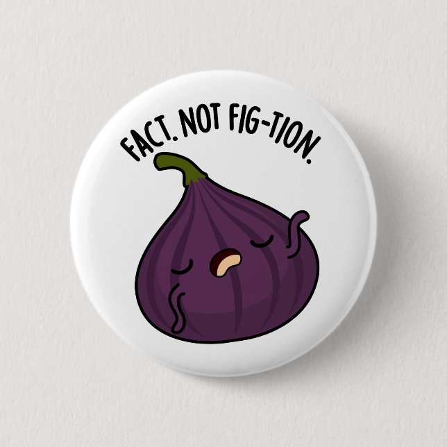 Badge Rond 5 Cm Fait Pas Fig-tion Funny Fig Pun (Devant)