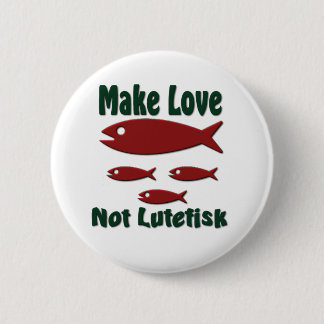 Badge Rond 5 Cm Faites à amour pas Lutefisk le Scandinave drôle