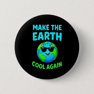 Badge Rond 5 Cm Faites à Nouveau la Terre Cool Enthousiastes Éco-r