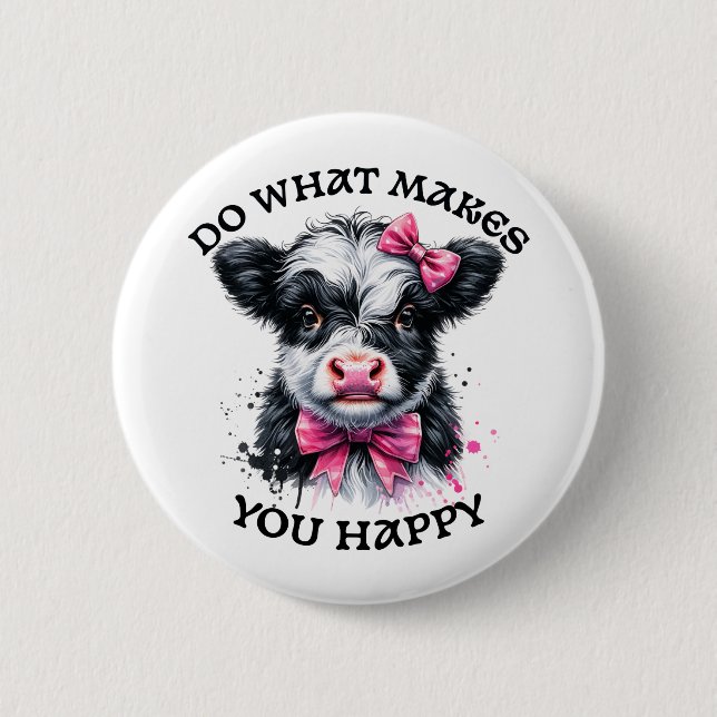 Badge Rond 5 Cm Faites Ce Qui Vous Rend Heureux (Devant)