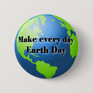 Badge Rond 5 Cm Faites chaque bouton de jour de la terre de jour