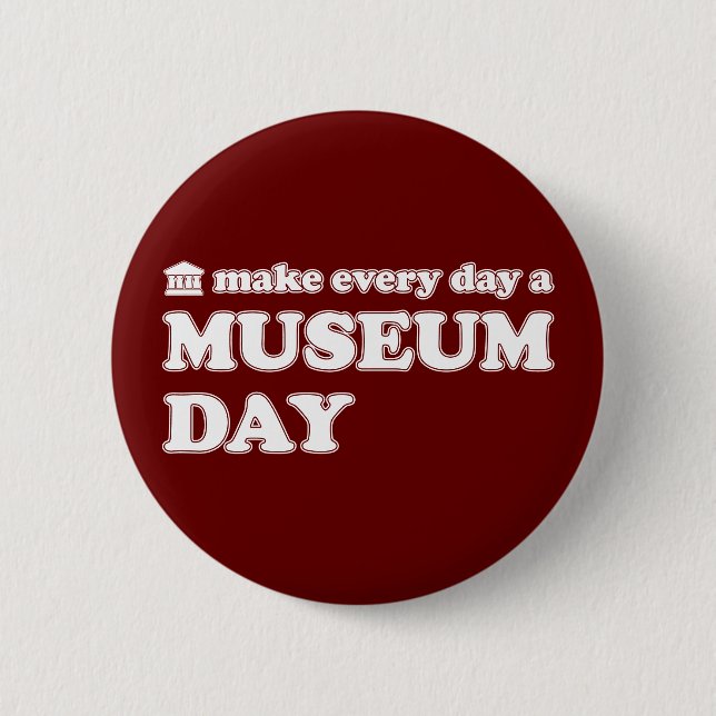 Badge Rond 5 Cm (Faites Chaque Jour A) Jour du Musée (Devant)