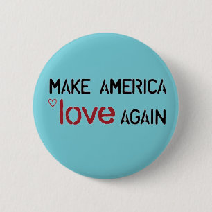 Badge Rond 5 Cm Faites l'Amérique aimer se boutonnent encore