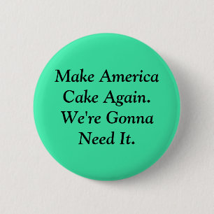 Badge Rond 5 Cm Faites l'Amérique durcir encore