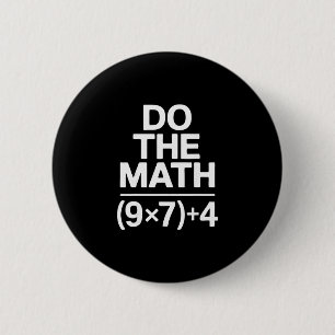 Badge Rond 5 Cm Faites Le Calcul 67 Mème Drôle Humour Sarcastique