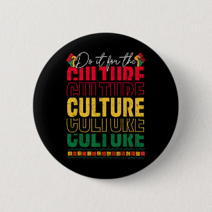 Badge Rond 5 Cm Faites-Le Pour La Culture Histoire Noire Dizaine D