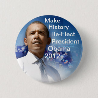 Badge Rond 5 Cm Faites l'histoire réélire le Président Obama 2012