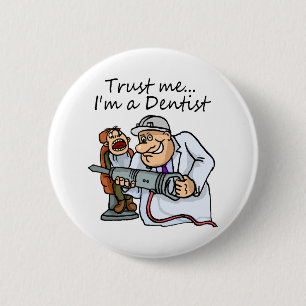 Badge Rond 5 Cm Faites-moi confiance Im un dentiste