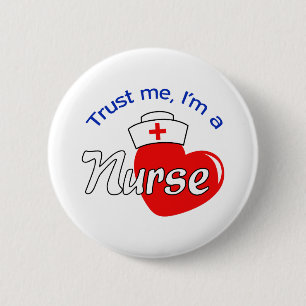 BADGE ROND 5 CM FAITES-MOI CONFIANCE IM UNE INFIRMIÈRE