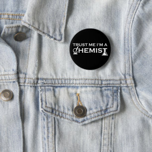 Badge Rond 5 Cm Faites-moi confiance Je suis chimiste et humoristi