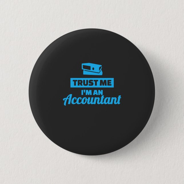Badge Rond 5 Cm Faites-moi confiance Je Suis Comptable (Devant)
