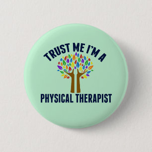 Badge Rond 5 Cm Faites-moi confiance Je suis physiothérapeute