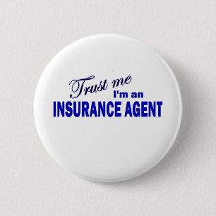 Badge Rond 5 Cm Faites-moi confiance je suis un agent d'assurance