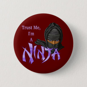 Badge Rond 5 Cm Faites-moi confiance je suis un Ninja