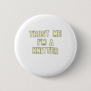 Badge Rond 5 Cm Faites-moi confiance je suis un tricoteur