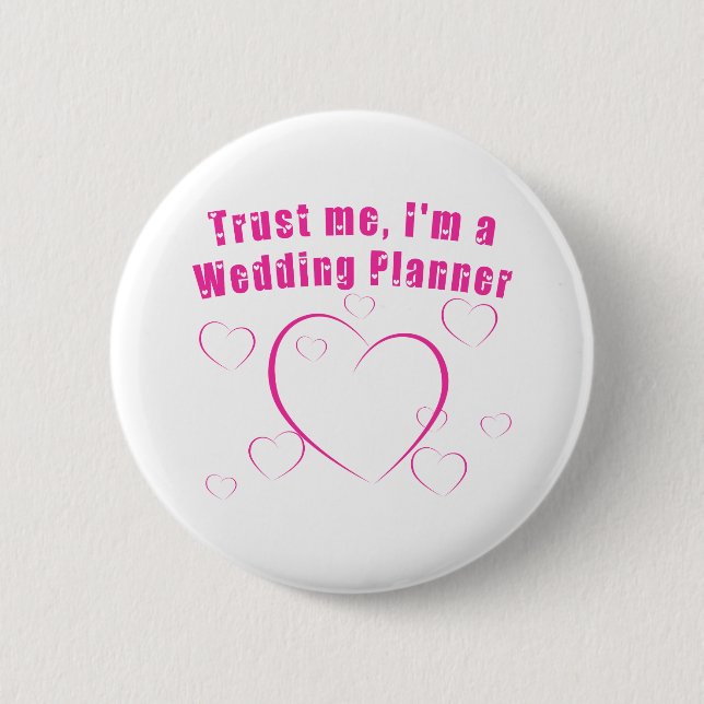 Badge Rond 5 Cm Faites-moi confiance je suis un wedding planner (Devant)