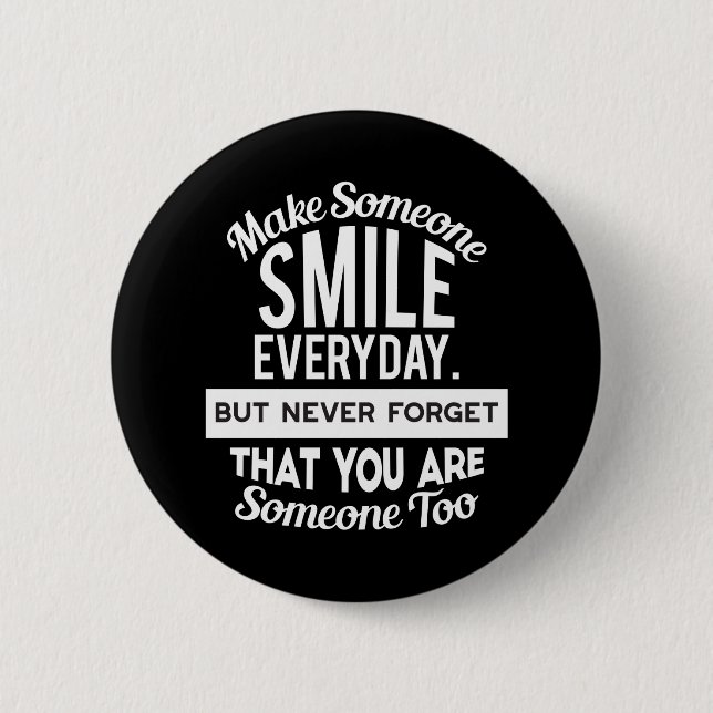 Badge Rond 5 Cm Faites sourire quelqu'un tous les jours (Devant)