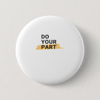 Badge Rond 5 Cm Faites votre part et n'attendez pas les autres