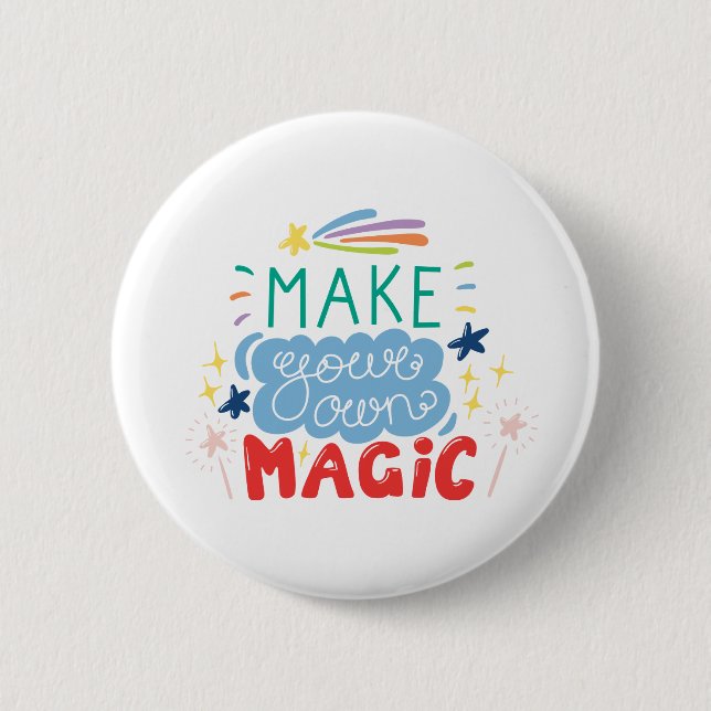 Badge Rond 5 Cm Faites votre propre magie (Devant)