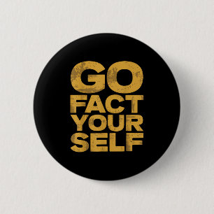 Badge Rond 5 Cm Faites-vous la preuve drôle Slogan Sarcastique Ye