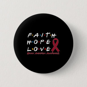 Badge Rond 5 Cm Faith Hope Love Cerveau Aneurysme Sensibilisation