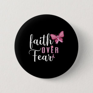 Badge Rond 5 Cm Faith Over Fear Lutter Contre le cancer du sein Se