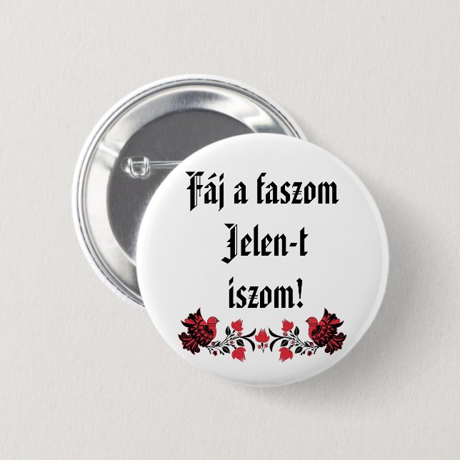 Badge Rond 5 Cm Fáj a faszom Jelen-t iszom ! fehér kitő (Devant & derrière)