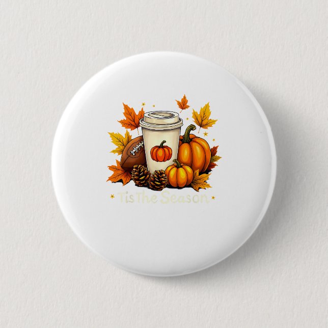 Badge Rond 5 Cm Fall Football Tis The Season Pumpkin Autumn Coffee (Devant)