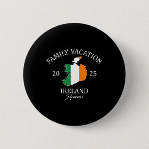 Badge Rond 5 Cm Famille Vacation Ireland 2025 Family Travel Squad