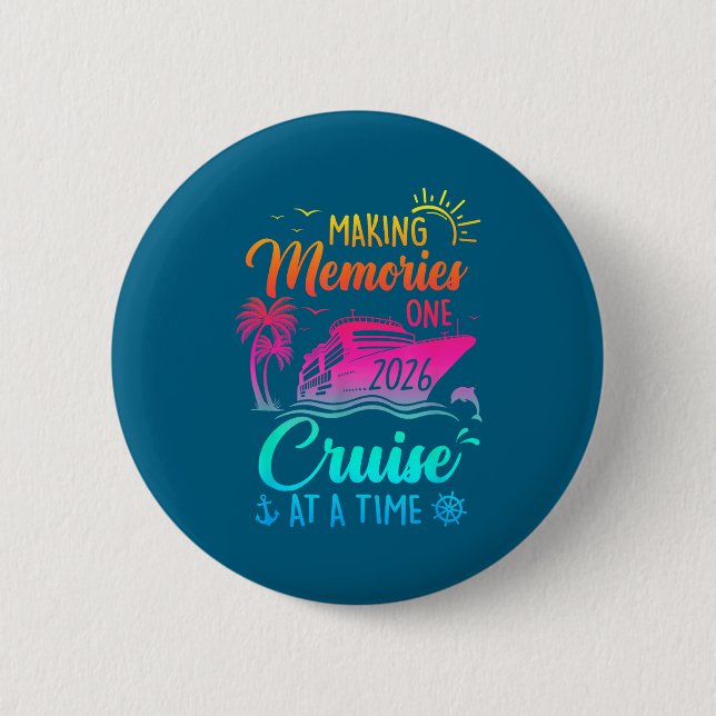 Badge Rond 5 Cm Family Cruise 2026 Making Memories One Cruise At A (Devant)