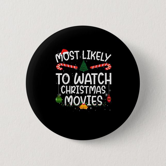 Badge Rond 5 Cm Family Matching Xmas Most Likely To Watch Christma (Devant)