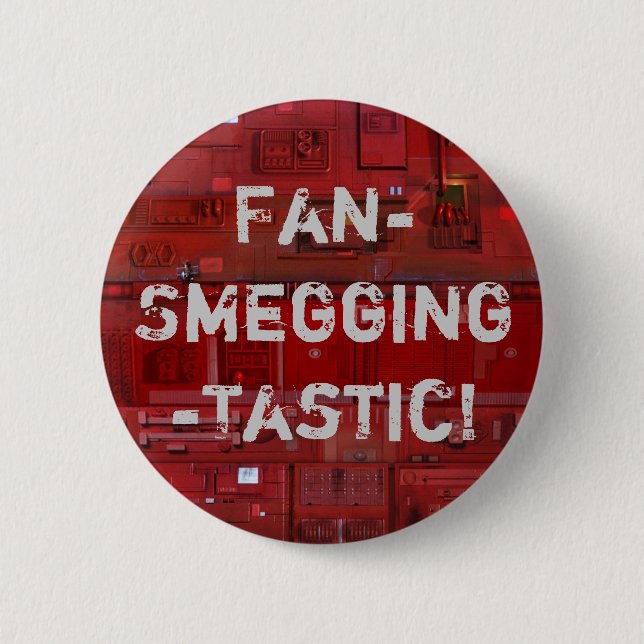 Badge Rond 5 Cm Fan-Smegging-Tastic (Devant)