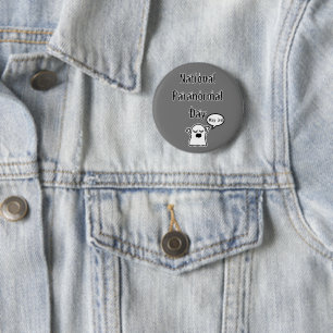 Badge Rond 5 Cm Fantôme de la journée nationale du paranormal