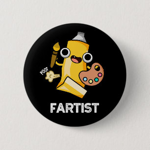 Badge Rond 5 Cm Fartist Funny Artist Pun Dark BG
