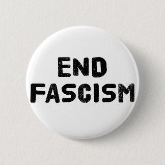 Badge Rond 5 Cm Fascisme de fin