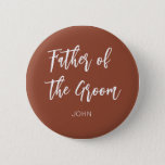 Badge Rond 5 Cm Father of the Groom Terracotta White<br><div class="desc">Father of The Groom Terracotta Wedding Button in Burnt Orange and White,  Good for Weddings,  Bachelor Party,  Rehearsal Dinner. Check out more products with this design in the collection below.</div>