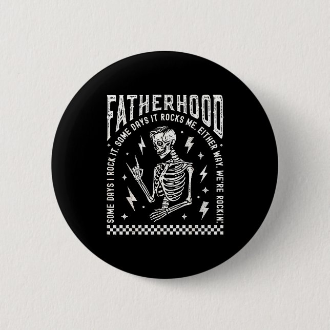Badge Rond 5 Cm Fatherhood Some Days I Rock It Skeleton Dad Tour F (Devant)