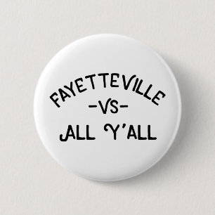 Badge Rond 5 Cm Fayetteville CONTRE tout le Yall, Arkansas