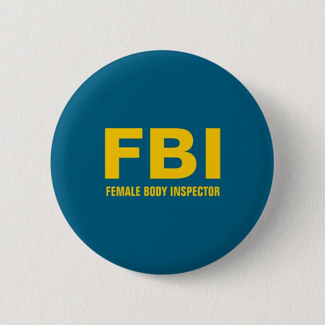 Badge Rond 5 Cm Fbi Female Body Inspector Funny Text  (Devant)