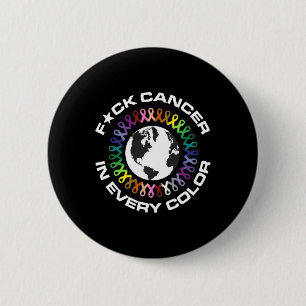 Badge Rond 5 Cm Fck Cancer Dans Toutes Les Couleurs Journée Mondia