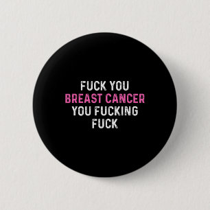 Badge Rond 5 Cm Fck Cancer du sein Amusants Sensibilisation au can
