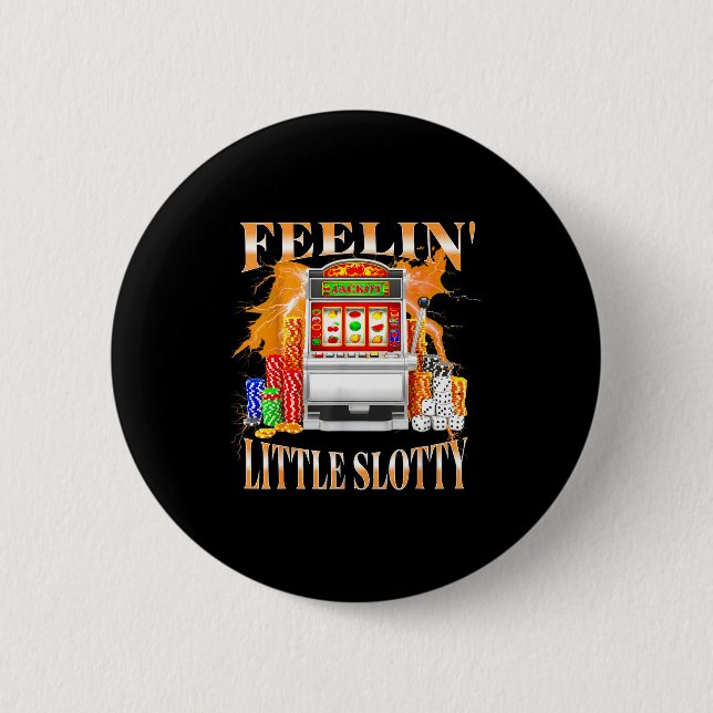 Badge Rond 5 Cm Feelin Little Slotty Slot Machine Gambling Casino  (Devant)