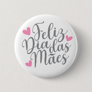 Badge Rond 5 Cm Feliz Dia Das Mães Bonne Fête des Mères   Bouton d